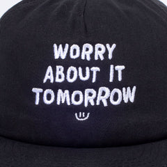 Worry About It Tomorrow Unstructured Hat