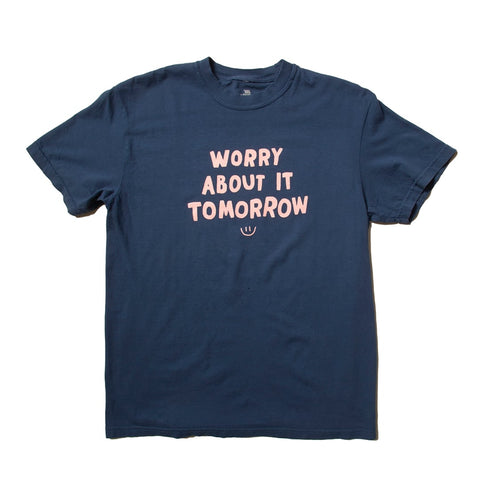 Worry About It Tomorrow Pigment-Dyed T